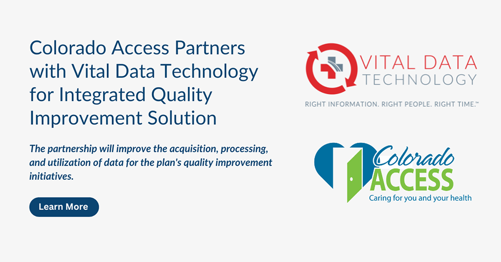 Colorado Access and Vital Data Technology Announce Partnership